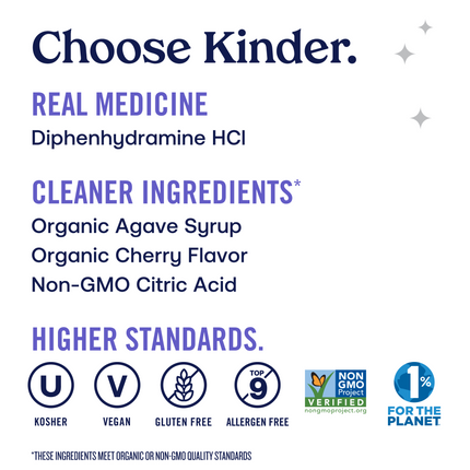 Text that reads: Real medicine, dyphenhydramine HCI. Cleaner ingredients, organic agave syrup, organic cherry flavor, non-gmo citric acid.